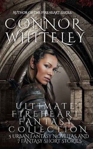 Ultimate Fireheart Fantasy Collection: 5 Urban Fantasy Novellas and 7 Fantasy Short Stories - The Fireheart Fantasy 7 (Paperback)