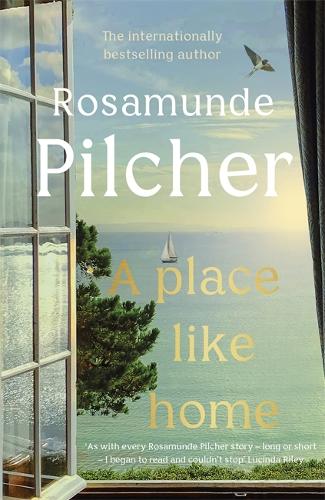 A Place Like Home: Brand new stories from beloved, internationally bestselling author Rosamunde Pilcher (Paperback)
