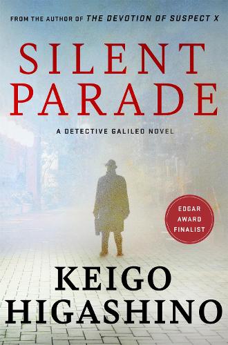 Silent Parade: A DETECTIVE GALILEO NOVEL - Detective Galileo Series (Paperback)