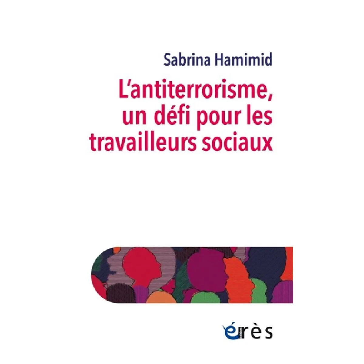 L'antiterrorisme, un défi pour les travailleurs sociaux · Occasion