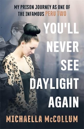 You'll Never See Daylight Again - SOON TO BE A MAJOR BBC THREE DOCUMENTARY 'HIGH' (Paperback)