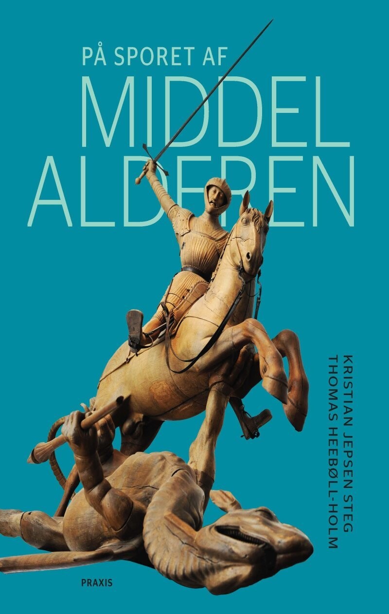 På Sporet Af Middelalderen - Kristian Jepsen Steg - Bog