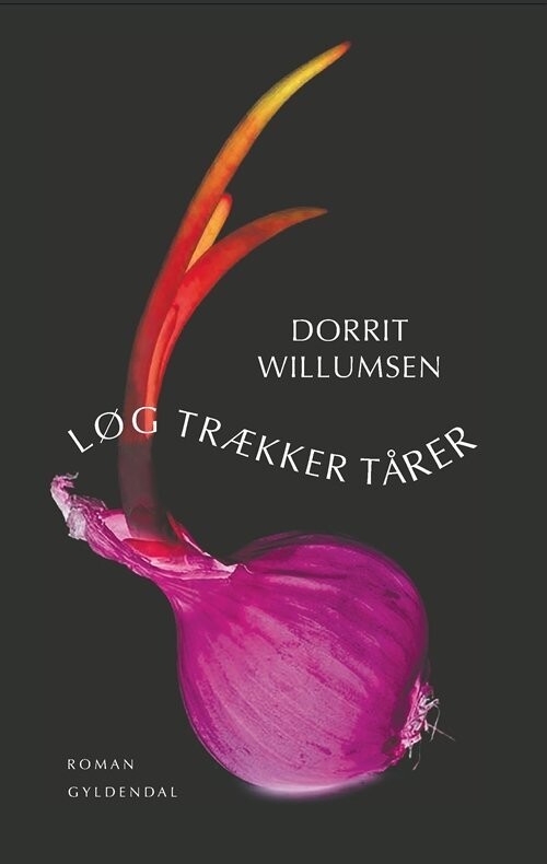 Løg Trækker Tårer - Dorrit Willumsen - Bog