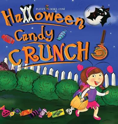 Halloween Candy Crunch! - Flitzy Books Rhyming 5 (Hardback)