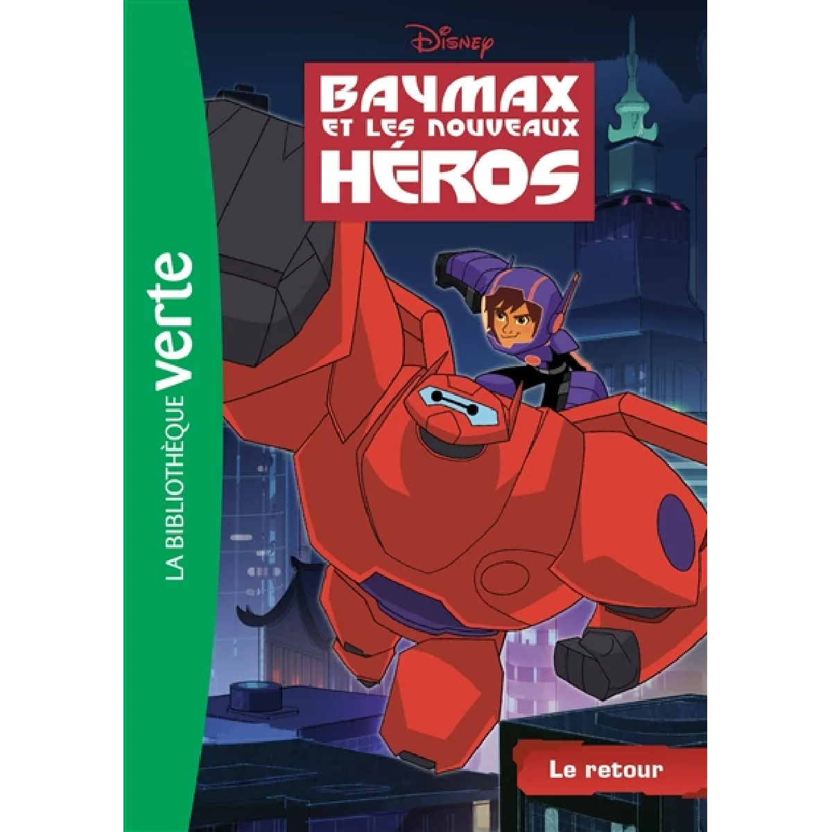 Baymax et les nouveaux héros. Vol. 1. Le retour · Occasion