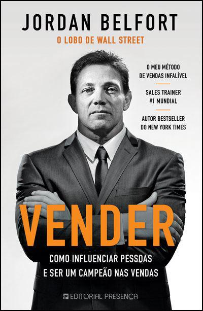 Venderde Jordan Belfort Como Influenciar Pessoas e Ser um Campeão nas Vendas