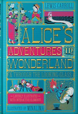 Alice's Adventures in Wonderland (MinaLima Edition): (Illustrated with Interactive Elements) (Hardback)