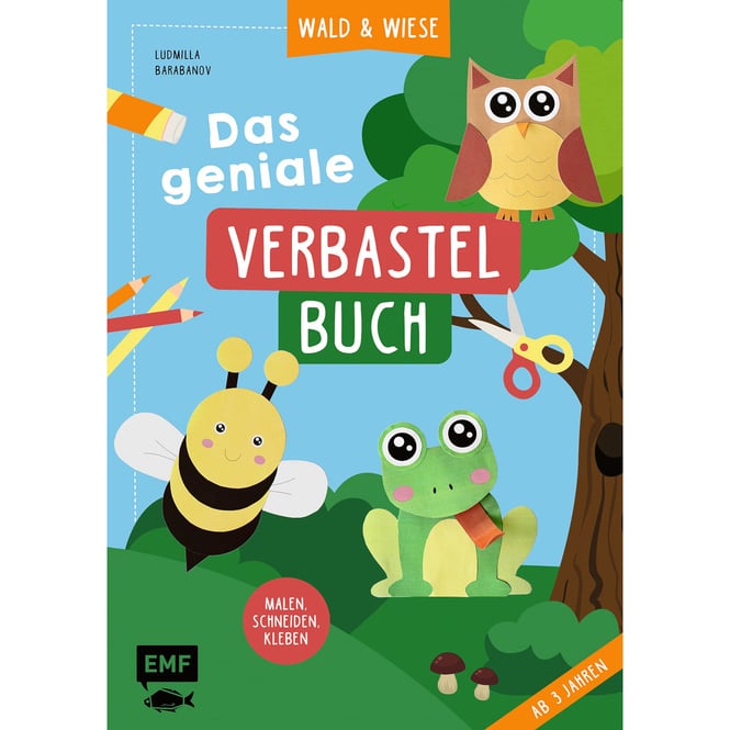 Das geniale Verbastelbuch - Wald und Wiese