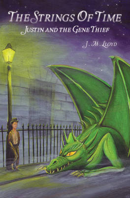 The Strings of Time: Justin and the Gene Thief (Paperback)