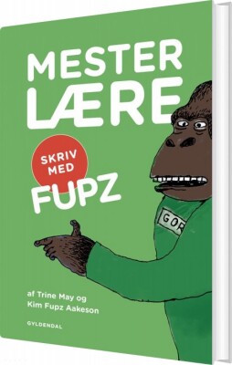 Mesterlære - Skriv Med Fupz - Kim Fupz Aakeson - Bog