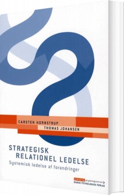 Strategisk Relationel Ledelse - Carsten Hornstrup - Bog