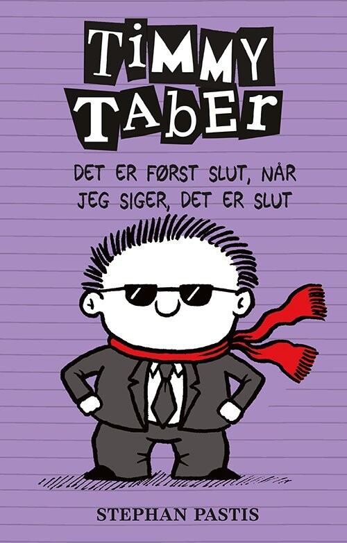 Timmy Taber 7: Det Er Først Slut, Når Jeg Siger, Det Er Slut - Stephan Pastis - Bog