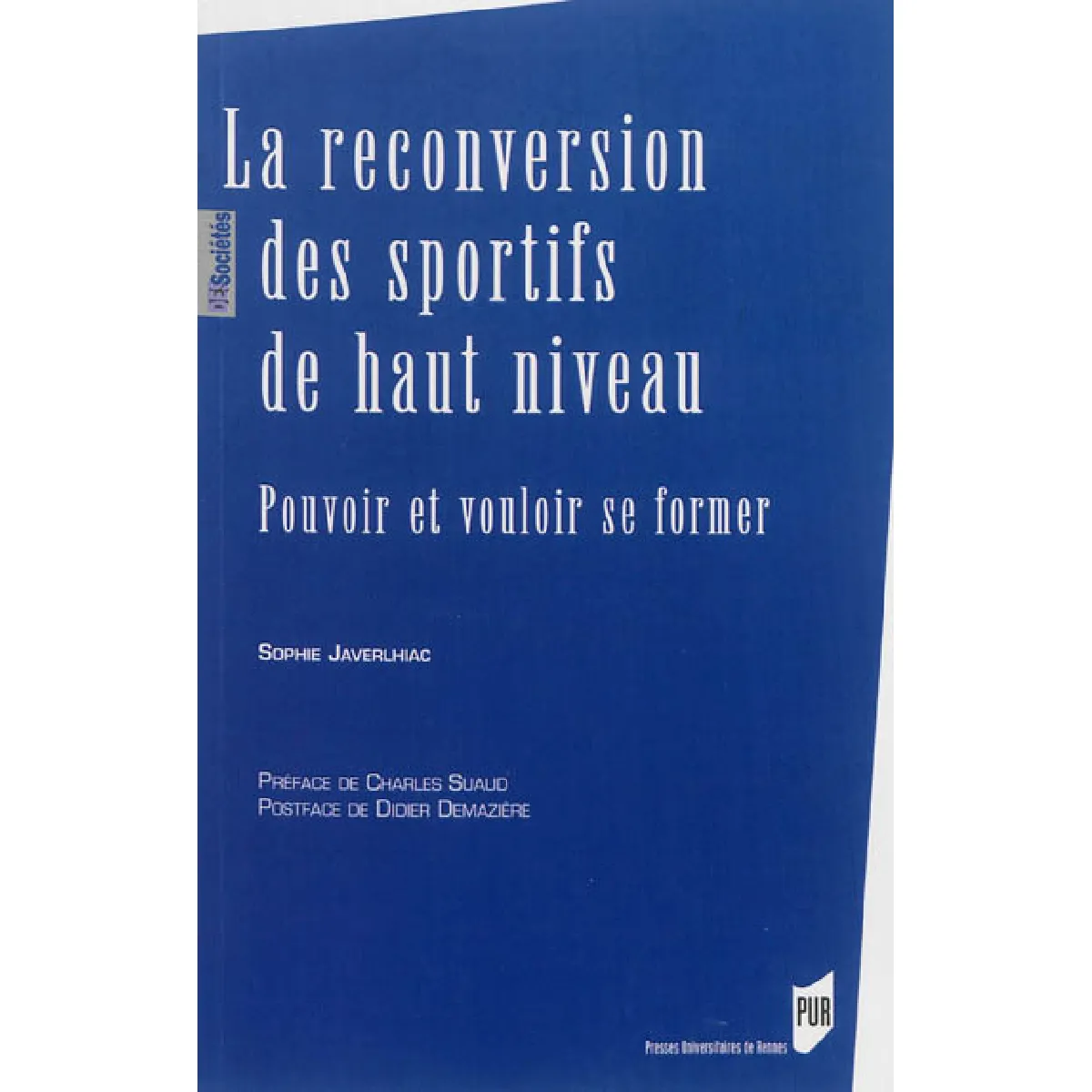 La reconversion des sportifs de haut niveau : pouvoir et vouloir se former · Occasion