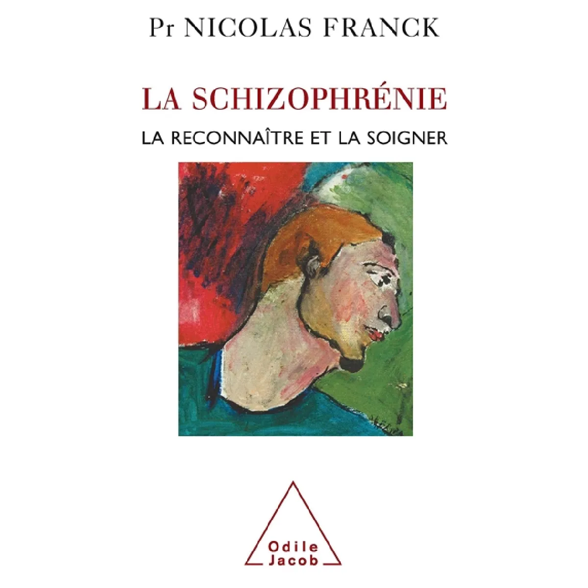 La schizophrénie : la reconnaître et la soigner · Occasion