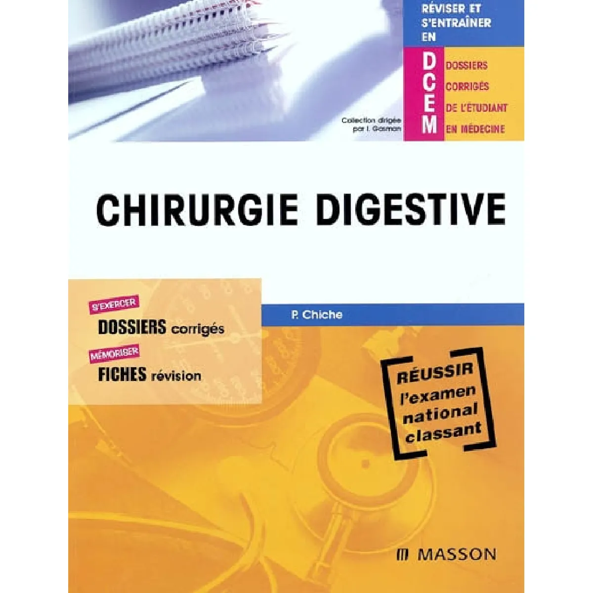 Chirurgie digestive : réussir l'examen national classant : dossiers corrigés, fiches révision · Occasion