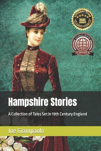 Hampshire Stories: A Collection of Tales Set in 19th Century England - The Hampshire Stories Series: Novellas and Short Tales 1 (Paperback)