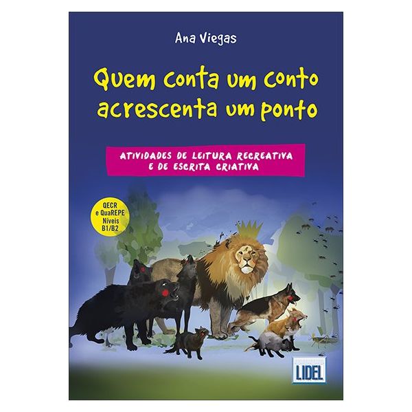 Quem Conta um Conto Acrescenta um Ponto - Atividades de leitura recreativa e de escrita criativa