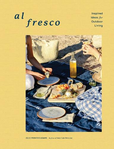 Al Fresco: Inspired Ideas for Outdoor Living (Hardback)