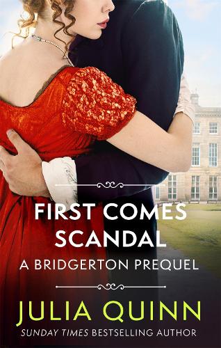 First Comes Scandal: A Bridgerton Prequel - The Rokesbys (Paperback)