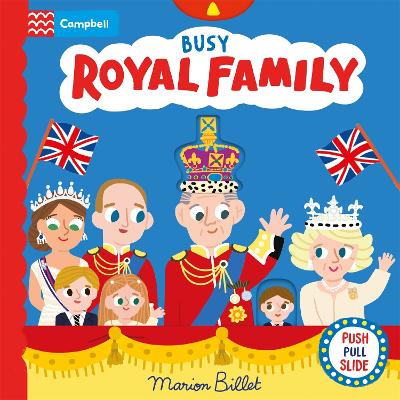 Busy Royal Family: A Push, Pull and Slide Book - Campbell London (Board book)
