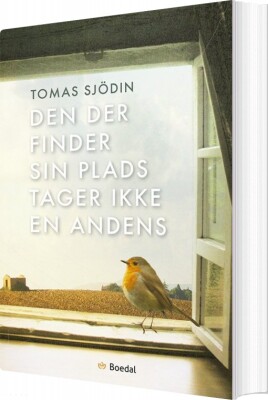 Den Der Finder Sin Plads Tager Ikke En Andens - Tomas Sjödin - Bog