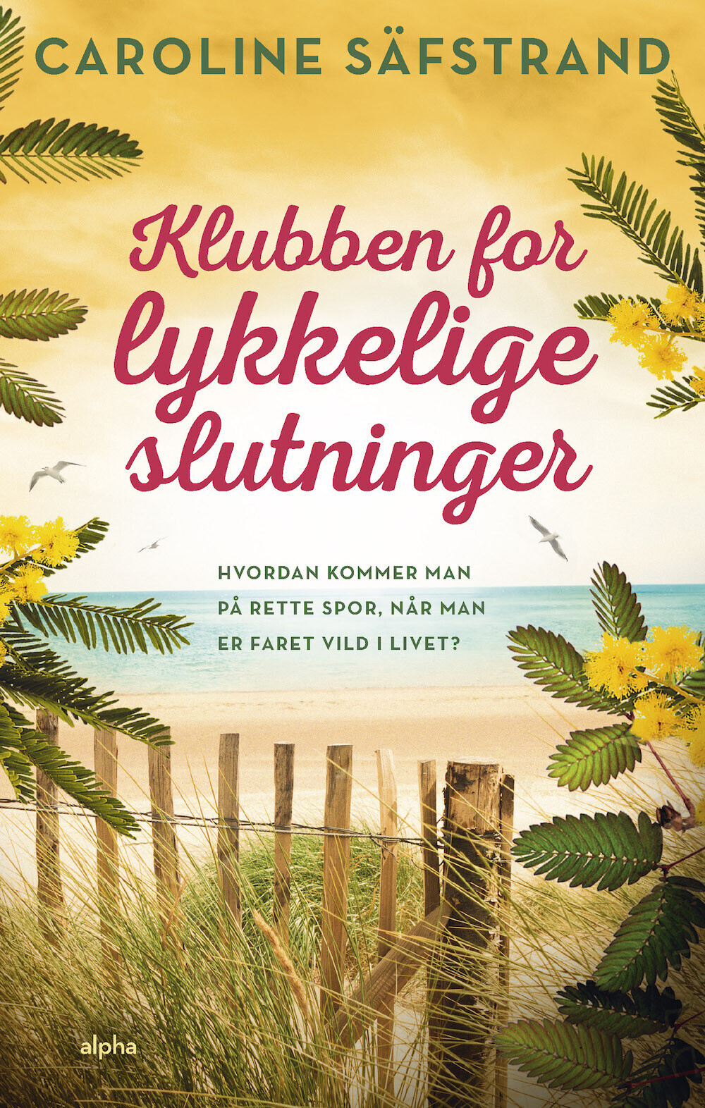 Klubben For Lykkelige Slutninger - Caroline Säfstrand - Bog
