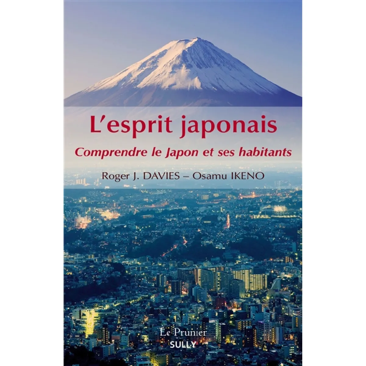 L'esprit japonais : comprendre le Japon et ses habitants · Occasion