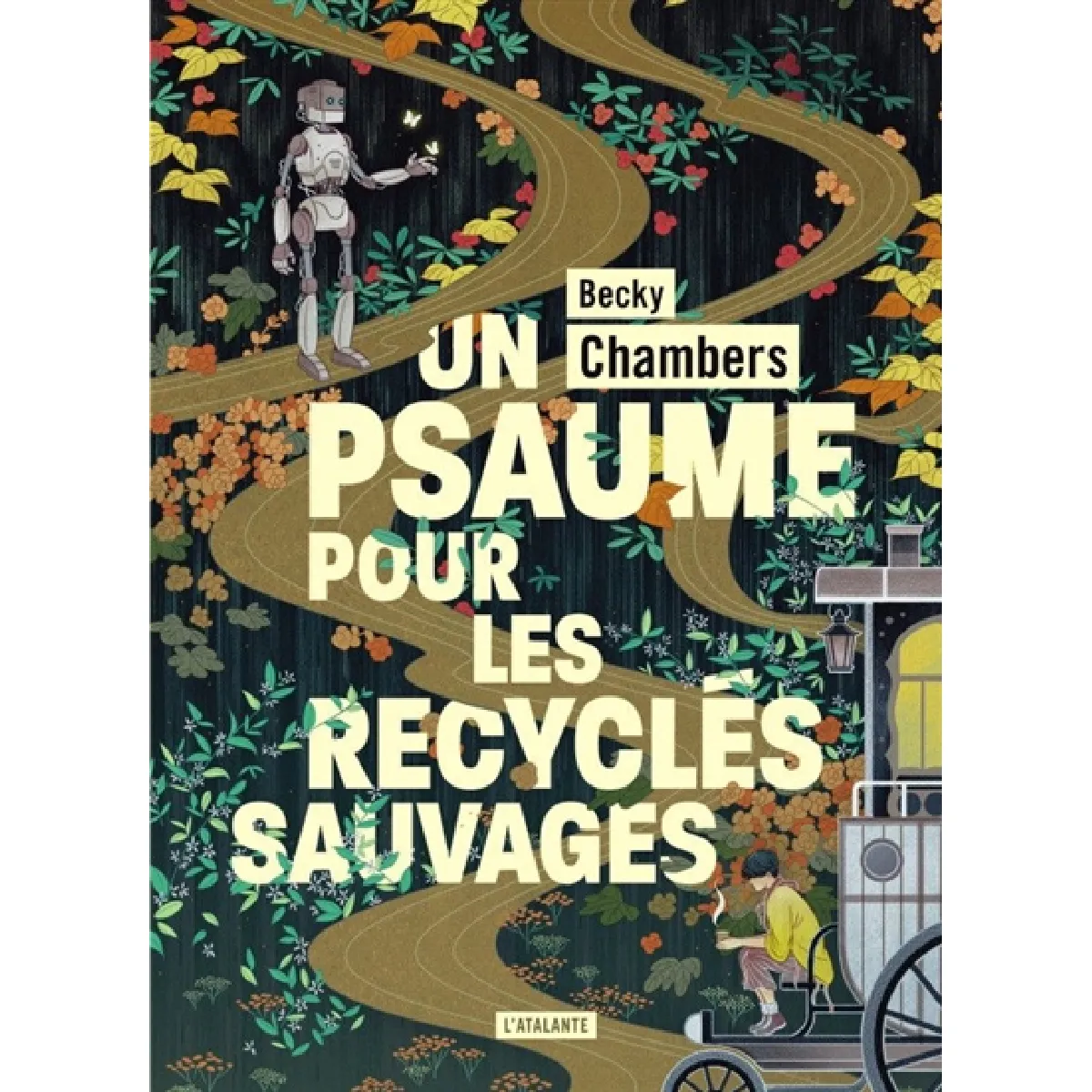 Histoires de moine et de robot. Vol. 1. Un psaume pour les recyclés sauvages · Occasion