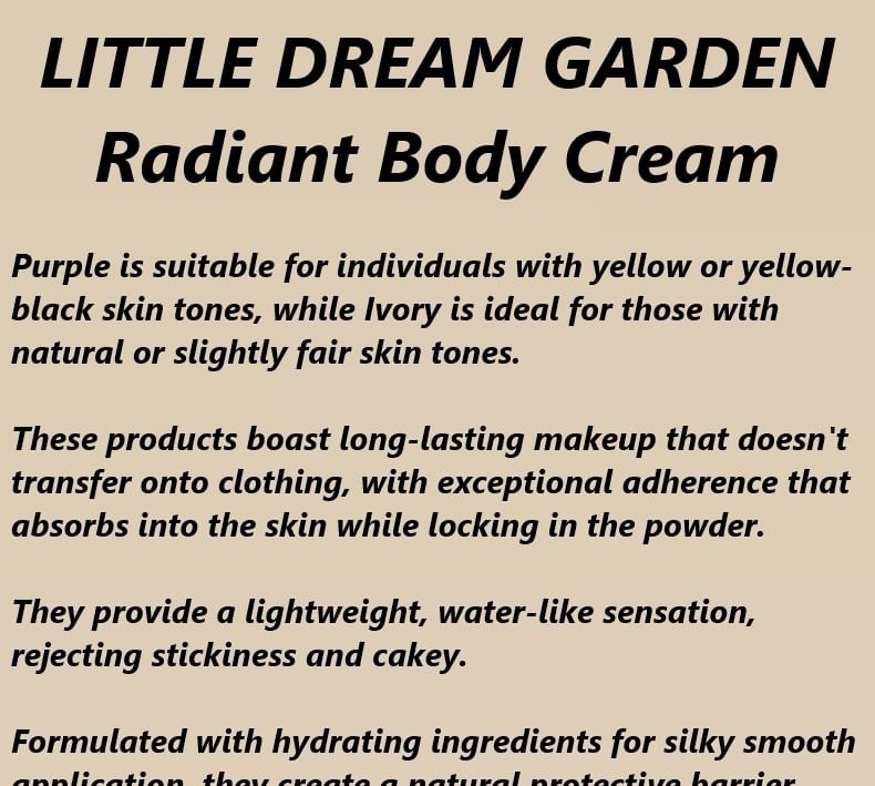 LITTLE DREAM GARDEN - Stralende Bodycrème - 2 soorten