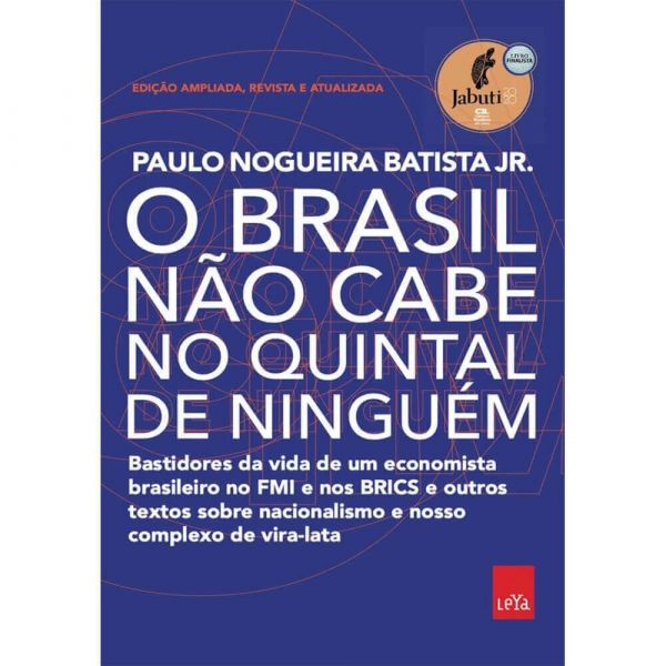 O Brasil Não Cabe No Quintal de Ninguém de Paulo Nogueira Batista Jr.