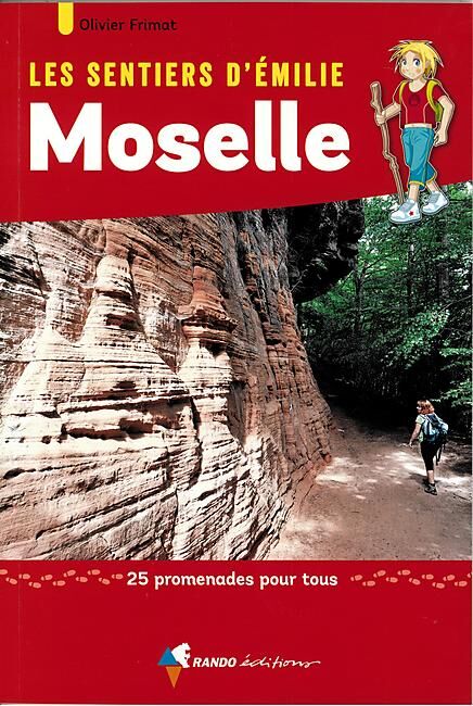 RANDO EDITIONS - SENTIERS EMILIE MOSELLE