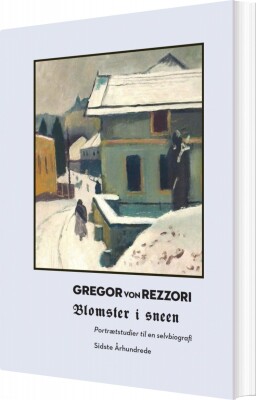 Blomster I Sneen - Gregor Von Rezzori - Bog