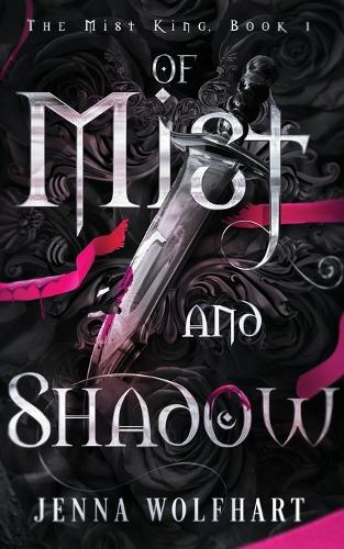 Of Mist and Shadow - The Mist King 1 (Paperback)