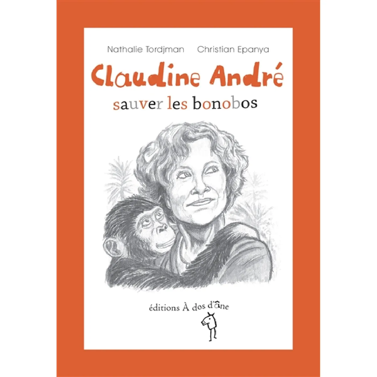 Claudine André : sauver les bonobos · Occasion