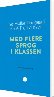 Med Flere Sprog I Klassen - Line Møller Daugaard - Bog
