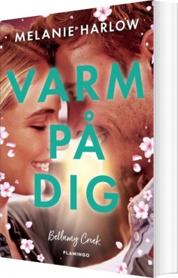 Varm På Dig - Melanie Harlow - Bog