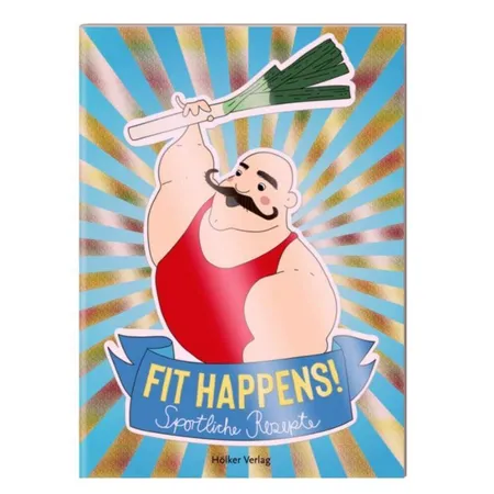 Hölker Der kleine Küchenfreund: Fit happens! Sportliche Rezepte