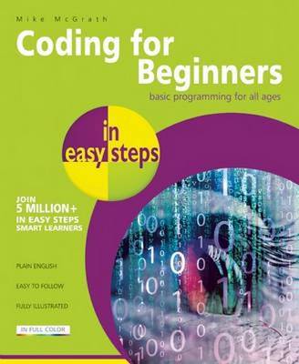 Coding for Beginners in easy steps: Basic Programming for All Ages (Paperback)
