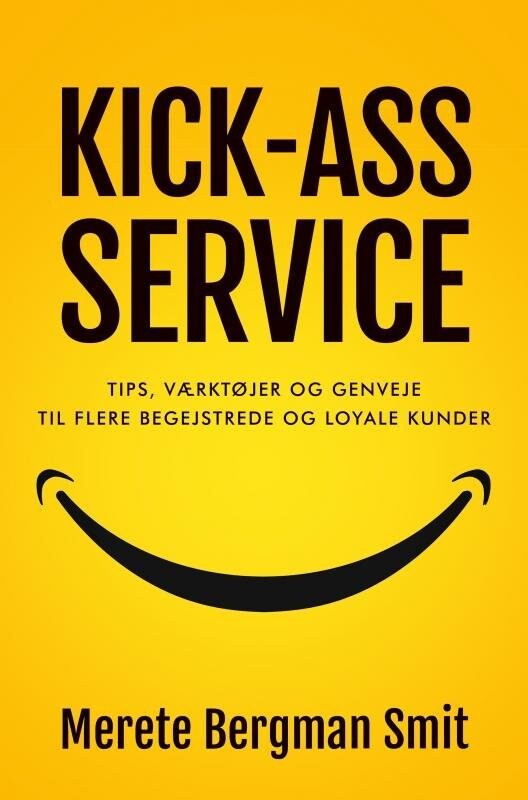 Kick-Ass Service - Merete Bergman  Smit - Bog