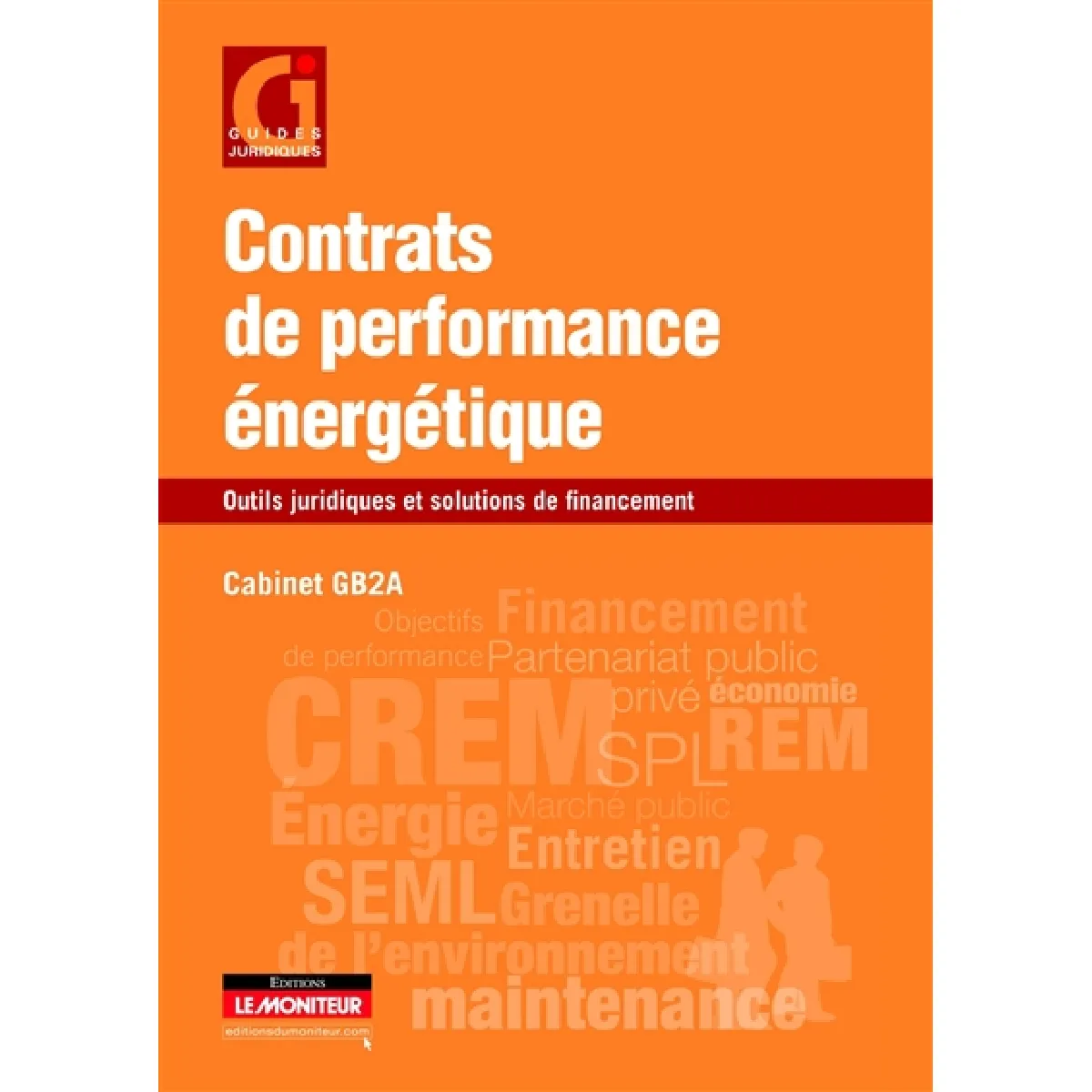 Contrats de performance énergétique : outils juridiques et solutions de financement · Occasion