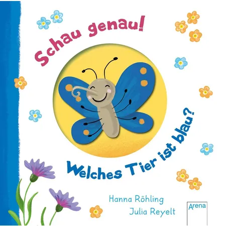Arena Röhling, Schau genau! - Welches Tier ist blau?