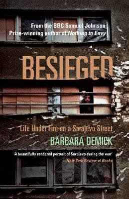 Besieged: Life Under Fire on a Sarajevo Street (Paperback)