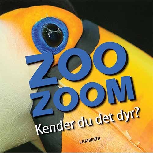 Zoo-Zoom - Kender Du Det Dyr? - Christa Pöppelmann - Bog
