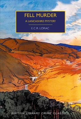 Fell Murder: A Lancashire Mystery - British Library Crime Classics (Paperback)