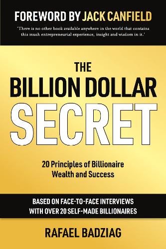 The Billion Dollar Secret: 20 Principles of Billionaire Wealth and Success (Paperback)