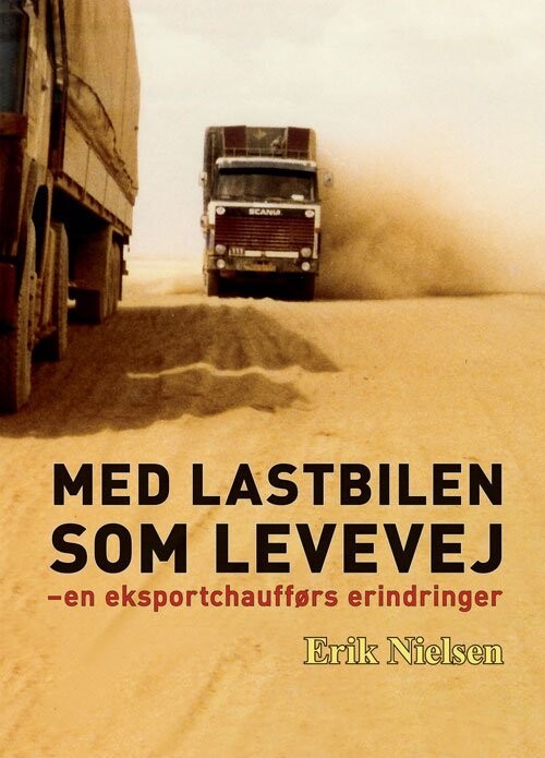 Med Lastbilen Som Levevej - Erik Nielsen - Bog