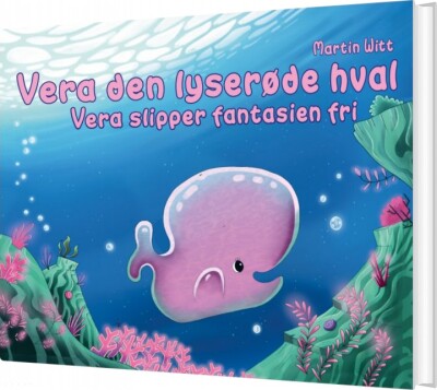Vera Den Lyserøde Hval - Martin Witt - Bog