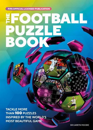 The FIFA Football Puzzle Book: Tackle More than 100 Puzzles Inspired by the World's Most Beautiful Game (Paperback)