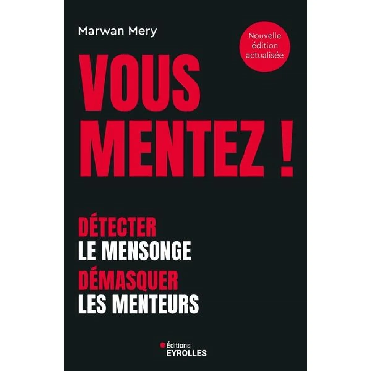 Vous mentez ! : détecter le mensonge, démasquer les menteurs · Occasion