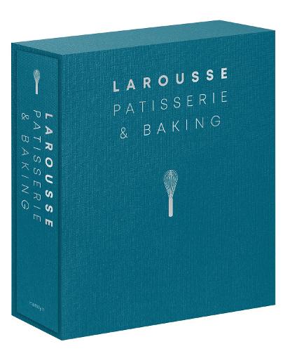 Larousse Patisserie and Baking (Hardback)